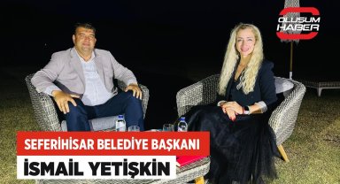 Oluşum Aktuel Business Seferihisar Belediye Başkanı İsmail Yetişkin konuğu oldu