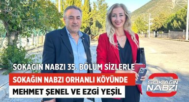 Sokağın Nabzı Orhanlı Köyünde