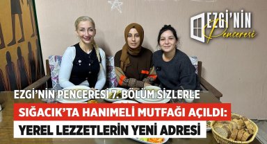 Sığacık'ta Hanımeli Mutfağı Açıldı: Yerel Lezzetlerin Yeni Adresi