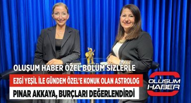 Ezgi Yeşil ile Gündem Özel'e Konuk Olan Astrolog Pınar Akkaya, Burçları değerlendirdi