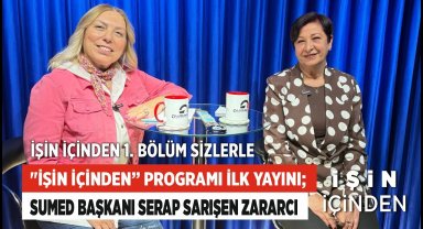“İşin İçinden“ Programı İlk Yayınını Gerçekleştirdi