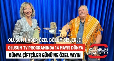 Oluşum TV Programında 14 Mayıs Dünya Çiftçiler Günü'ne Özel Yayın