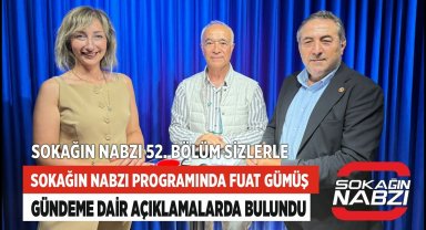 “Sokağın Nabzı“ Programında Fuat Gümüş Gündeme Dair Açıklamalarda Bulundu