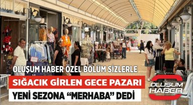 Sığacık Girlen Gece pazarı faaliyete geçti