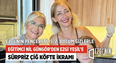 Eğitimci Nil Güngör'den Ezgi Yeşil'e Sürpriz Çiğ Köfte İkramı