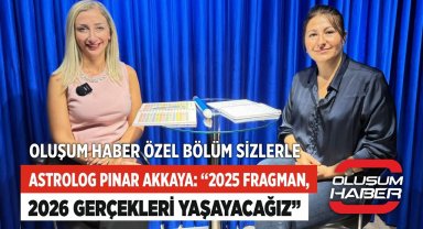 Astrolog Pınar Akkaya: "2025 Fragman, 2026 Gerçekleri Yaşayacağız