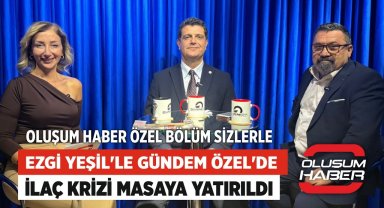 Ezgi Yeşil'le Gündem Özel'de İlaç Krizi masaya yatırıldı