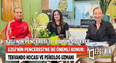 Ezgi'nin Penceresi'ne İki Önemli konuk