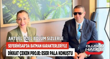 Seferihisar'da Batman Karakterleriyle Dikkat Çeken Proje: Eser Pala Konuştu