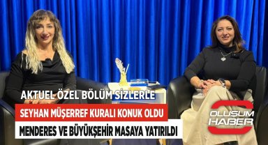 Seyhan Müşerref Kuralı Ezgi Yeşil'in Konuğu Oldu: Menderes ve Büyükşehir Masaya Yatırıldı