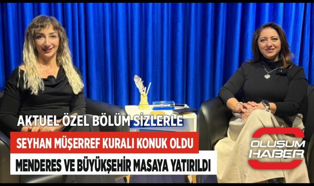 Seyhan Müşerref Kuralı Ezgi Yeşil'in Konuğu Oldu: Menderes ve Büyükşehir Masaya Yatırıldı
